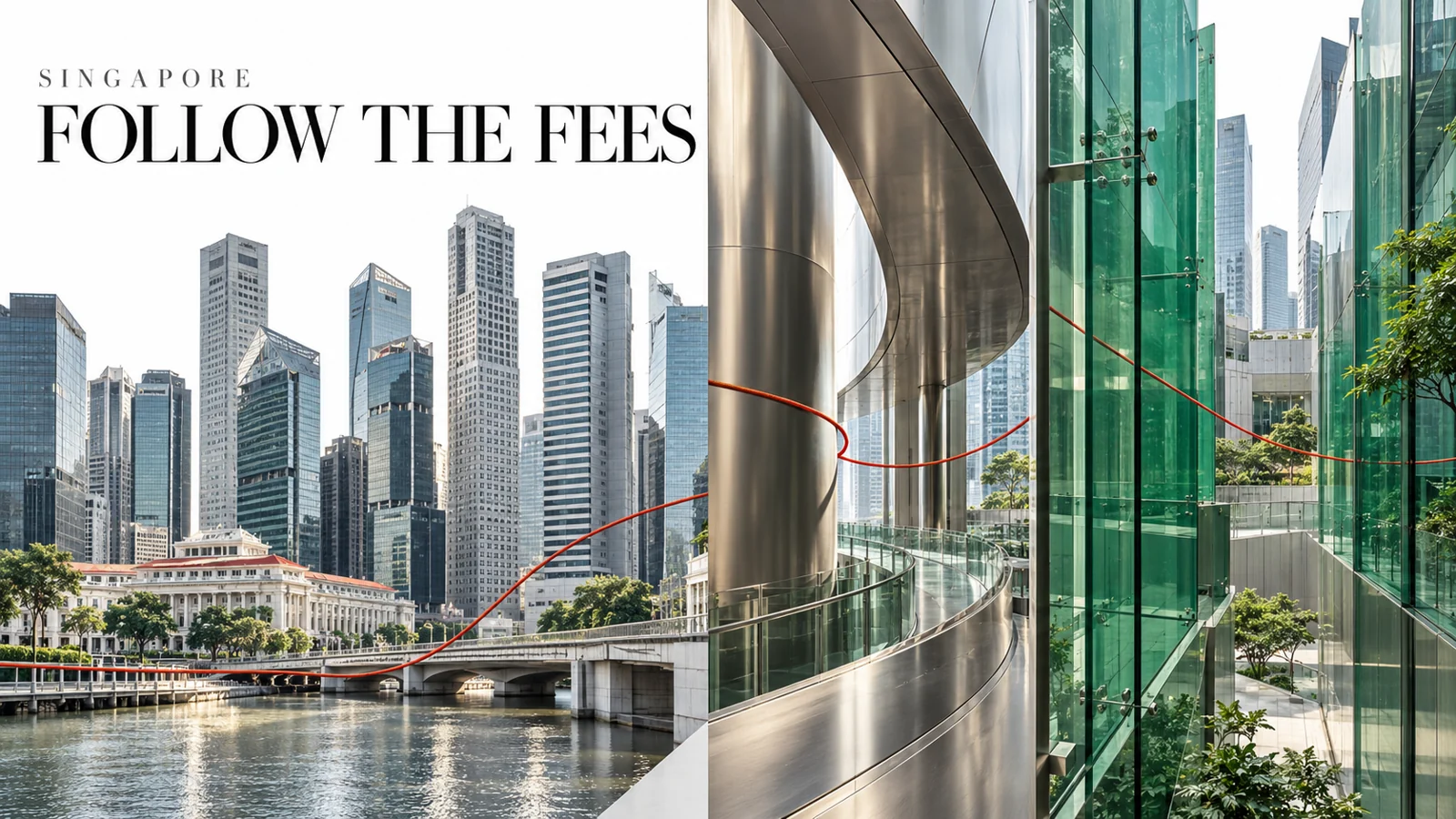 Editorial illustration of Singapore financial-district architecture and wealth flows, with the words Follow the Fees